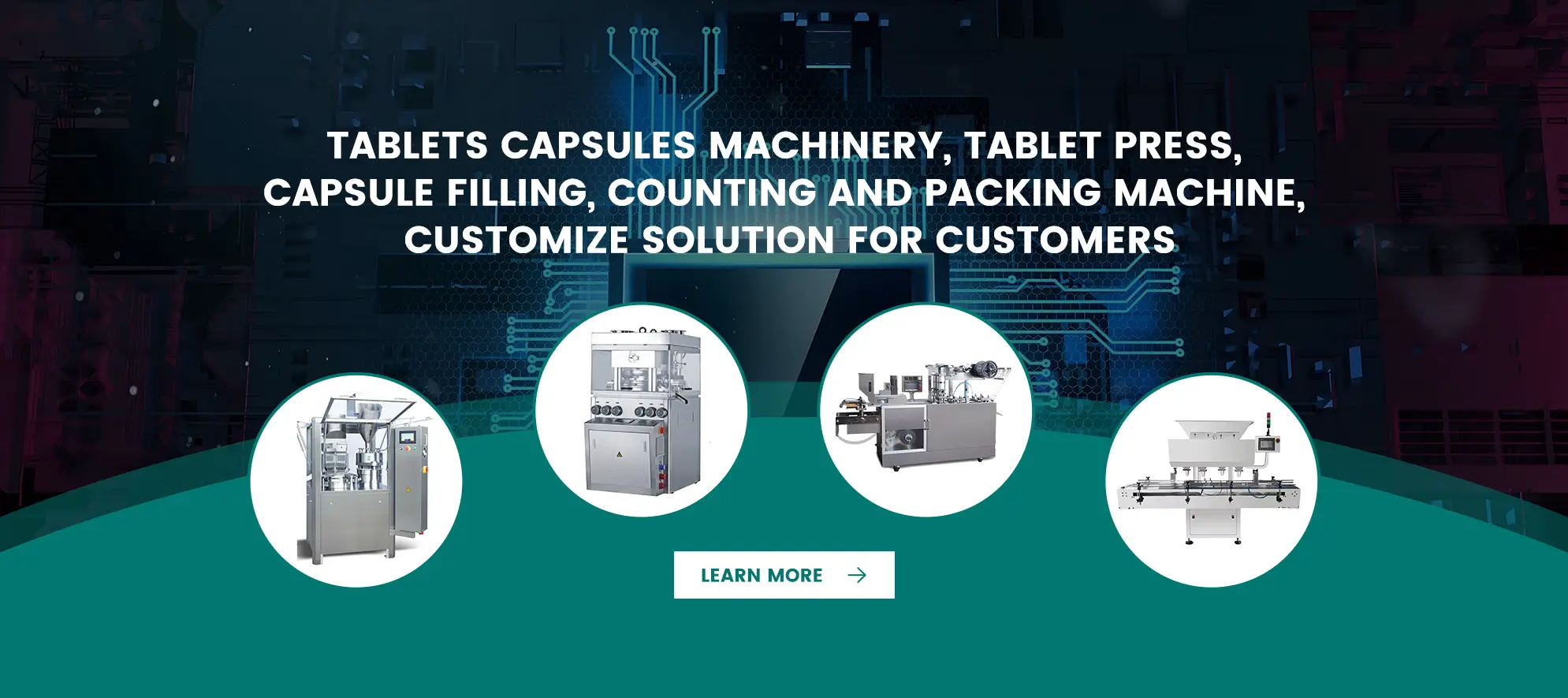 Tablets Capsules Machinery, Tablet Press, Capsule Filling, Counting and Packing Machine, Customize Solution for Customers